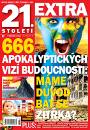 116 stran nejnovějších objevů a informací z nejsledovanějších vědeckých a technických oborů. Vychází pravidelně 2x ročně a tematicky vhodně doplňuje svůj mateřský časopis 21. STOLETÍ. 

Část nákladu je vždy doplněna obsahově přitažlivým CD nebo DVD.