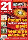 21.STOLETÍ je jedním z nejúspěšnějších titulů ve velké rodině časopisů RF HOBBY. Vychází už desátým rokem.Je nejčtenějším časopisem o vědě a technice na českém trhu. V současné době ho pravidelně čte už téměř 350 000 čtenářů. 



S časopisem 21.STOLETÍ se nikdy  nebudete nudit, pochopíte i teorii relativity. S 21.STOLETÍM je svět zábavnější, poznáte nejnovější vědecké a technické objevy, s 21.STOLETÍM se věda stává zábavou. V časopise najdete v něm odpověď na každou otázku. Jedinečné informace a unikátní fotografie vám přiblíží fascinující svět, který nezná hranic.                                         